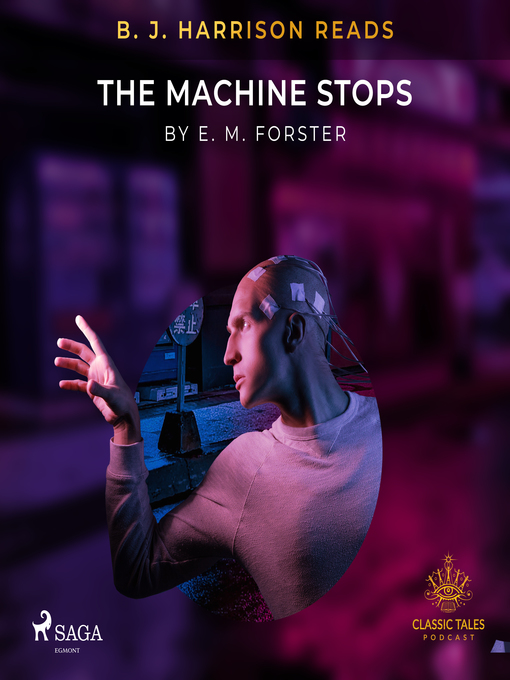 Title details for B. J. Harrison Reads the Machine Stops by E. M. Forster - Available